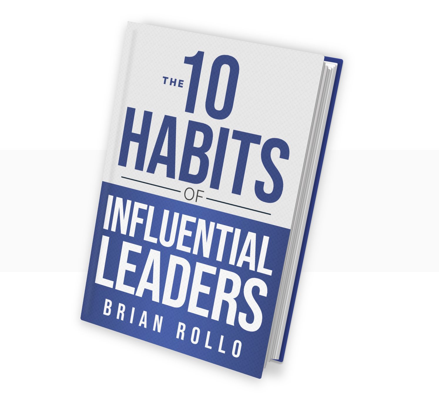 The 10 Habits of Influential Leaders book